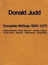 Donald Judd: The Complete Writings 1959-1975