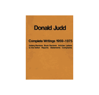 Donald Judd The Complete Writings 1959-1975 ARTBOOK | D.A.P. 2005
