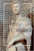 Donatello: In Tuscany