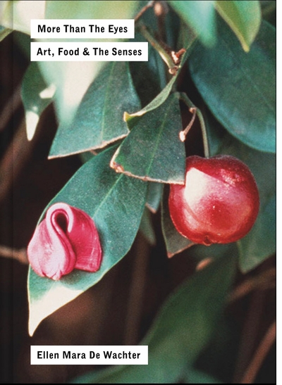 Donlon Books presents the London launch of 'More Than the Eyes: Art, Food and the Senses'