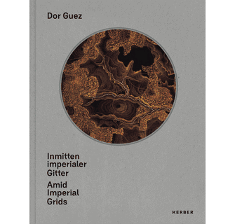 Dor Guez Amid Imperial Grids ARTBOOK | D.A.P. 2024 Catalog