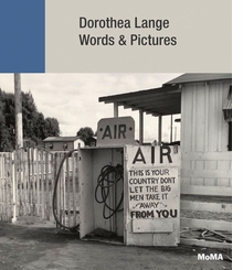 Dorothea Lange: Words & Pictures