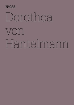 Dorothea von Hantelmann: Notes on the Exhibition