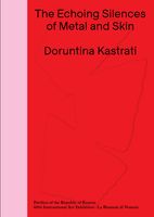 Doruntina Kastrati: The Echoing Silences of Metal and Skin