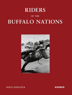 Doug Hancock: Riders of the Buffalo Nations