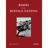 Doug Hancock: Riders of the Buffalo Nations