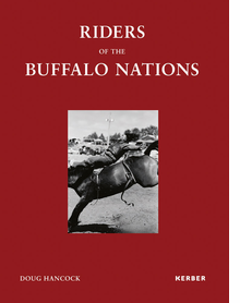 Doug Hancock: Riders of the Buffalo Nations