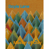 Doyle Lane: Master of Clay
