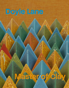 Doyle Lane: Master of Clay