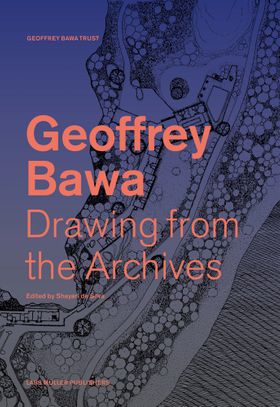 Geoffrey Bawa: Drawing from the Archives