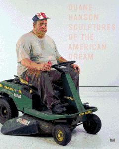 Duane Hanson: Sculptures of the American Dream
