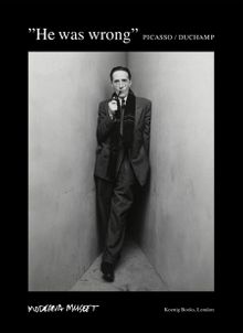 Duchamp & Picasso: He Was Wrong