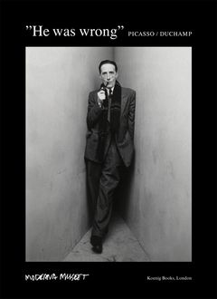Duchamp & Picasso: He Was Wrong