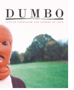 Dumbo: Acts of Vandalism and Stories of Love