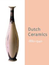 Dutch Ceramics 1890-1940