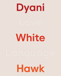 Dyani White Hawk: Love Language