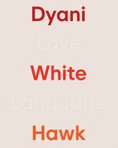 Dyani White Hawk: Love Language