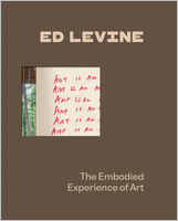Ed Levine: The Embodied Experience of Art