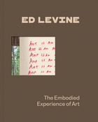 Ed Levine: The Embodied Experience of Art