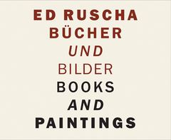 Ed Ruscha: Books and Paintings