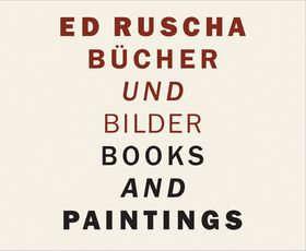 Ed Ruscha: Books and Paintings