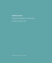 Ed Ruscha: Catalogue Raisonn of the Paintings, Volume One