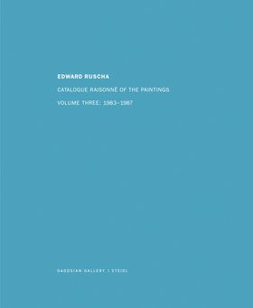 Ed Ruscha: Catalogue Raisonn of the Paintings, Volume Three