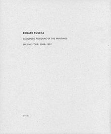 Ed Ruscha: Catalogue Raisonn of the Paintings, Volume Four