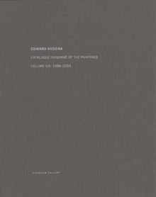 Ed Ruscha: Catalogue Raisonn of the Paintings, Volume Six