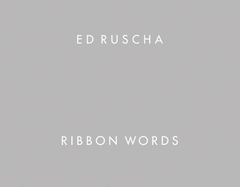 Ed Ruscha: Ribbon Words