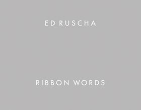 Ed Ruscha: Ribbon Words