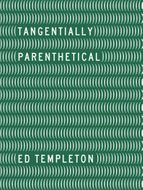 Ed Templeton: Tangentially Parenthetical