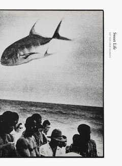 Ed van der Elsken: Sweet Life