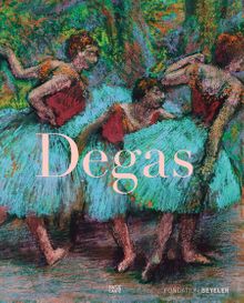 Edgar Degas: The Late Work