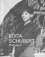 Edita Schubert: Profusion