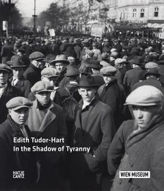 Edith Tudor Hart: In the Shadow of Tyranny