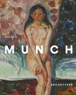 Edvard Munch: Archetypes