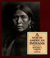 Edward S. Curtis: The North American Indians