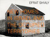 Efrat Shvily: New Homes In Israel And The Occupied Territories