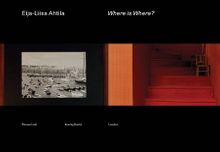 Eija-Liisa Ahtila: Where is Where