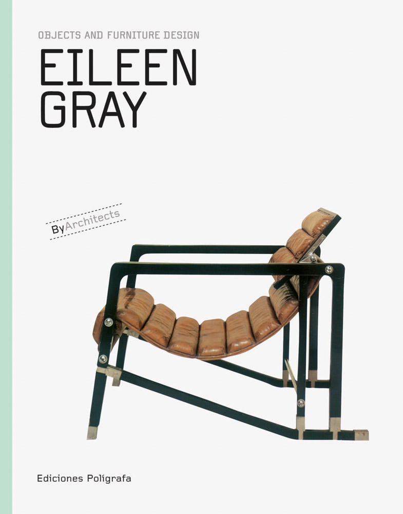 Eileen Gray Objects and Furniture Design ARTBOOK | D.A.P. 2024