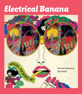 Electrical Banana: Masters of Psychedelic Art