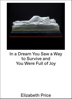 Elizabeth Price: In a Dream...