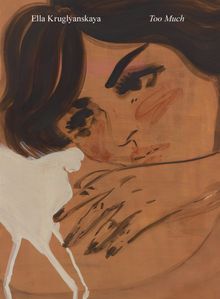 Ella Kruglyanskaya: Too Much