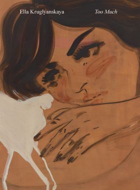 Ella Kruglyanskaya: Too Much