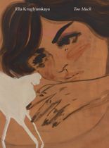 Ella Kruglyanskaya: Too Much