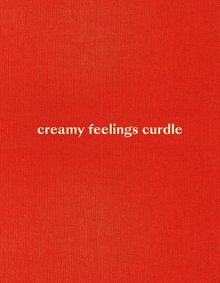 Ellen Akimoto: Creamy Feelings Curdle