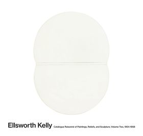 Ellsworth Kelly: Catalogue Raisonn of Paintings, Reliefs, and Sculpture Volume 2
