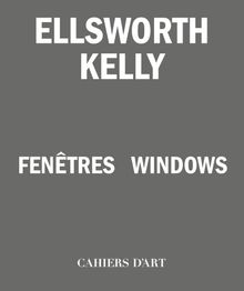 Ellsworth Kelly: Windows