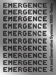Emergence: Art and Generative Systems, 1960傍oday